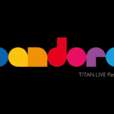 2023年10月20日（金）19：00〜『TITANLIVE Pandora（タイタンライブパンドラ）』開催